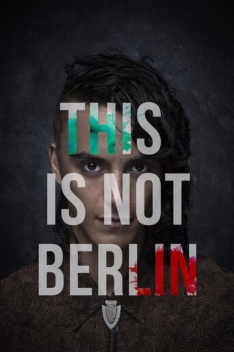 This Is Not Berlin (2019) poster