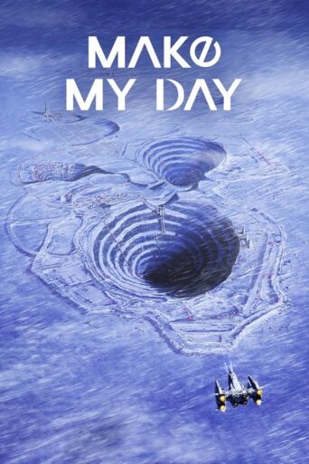 MAKE MY DAY (2023) poster
