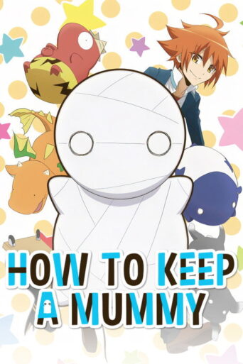 How to Keep a Mummy (2018) poster
