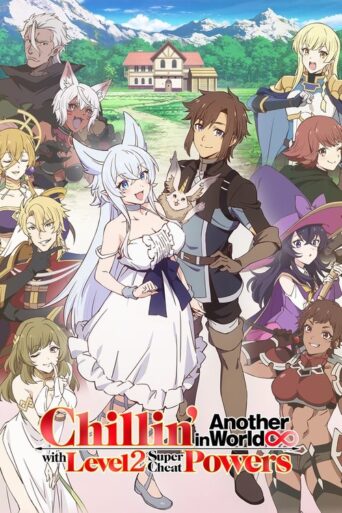 Chillin’ in Another World with Level 2 Super Cheat Powers (2024) poster