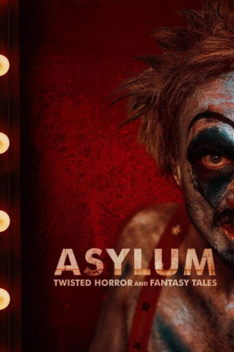 Asylum: Twisted Horror and Fantasy Tales (2020) poster