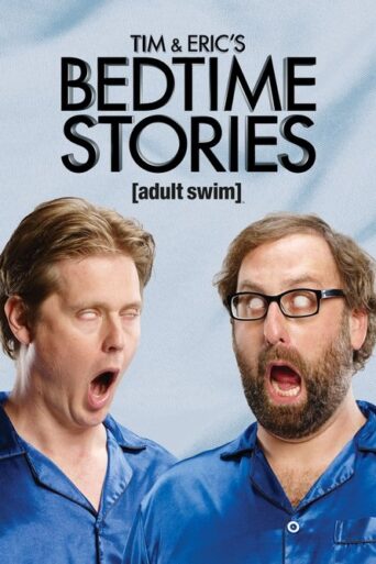 Tim and Eric’s Bedtime Stories (2014) poster
