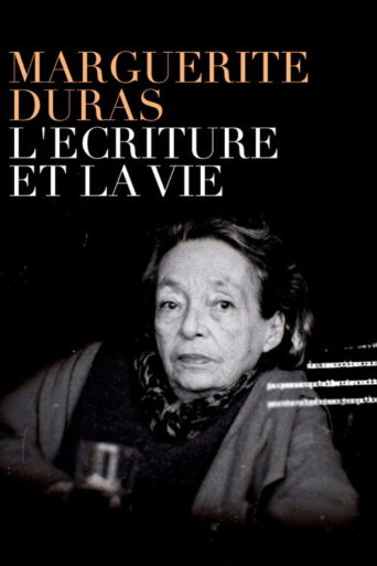 Marguerite Duras, l’écriture et la vie (2021) poster