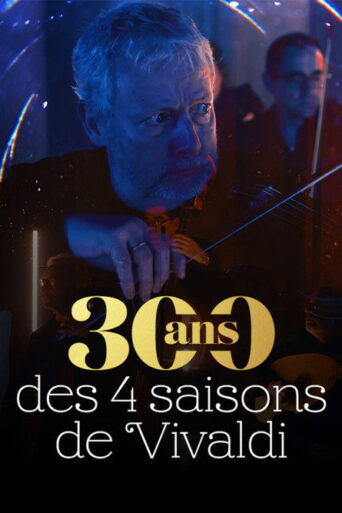 300 ans des 4 saisons de Vivaldi (2025) poster