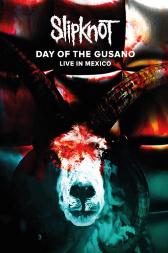 Slipknot – Day of the Gusano (2017) poster