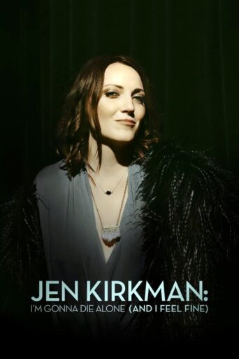Jen Kirkman: I’m Gonna Die Alone (And I Feel Fine) (2015) poster