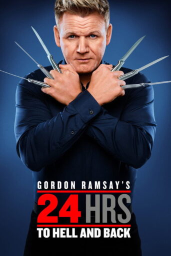 Gordon Ramsay’s 24 Hours to Hell and Back (2018) poster
