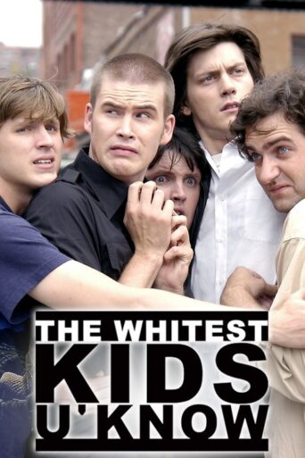 The Whitest Kids U’ Know (2007) poster