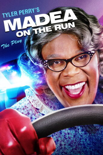 Tyler Perry’s Madea on the Run – The Play (2017) poster
