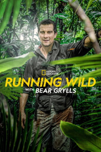 Running Wild with Bear Grylls (2014) poster