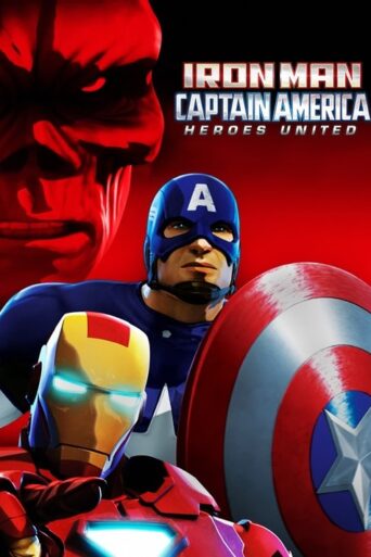 Iron Man & Captain America: Heroes United (2014) poster