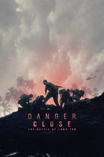 Danger Close: The Battle of Long Tan (2019) poster