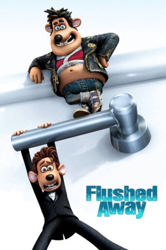 Flushed Away (2006)