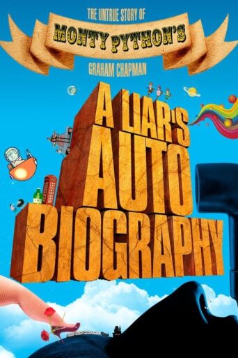A Liar’s Autobiography: The Untrue Story of Monty Python’s Graham Chapman (2012) poster