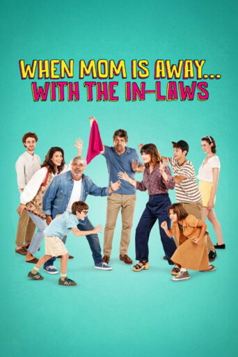 When Mom Is Away… With the In-laws (2025)