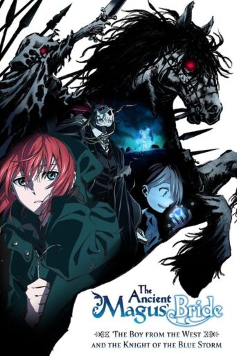 The Ancient Magus’ Bride: The Boy from the West and the Knight of the Blue Storm (2021) poster