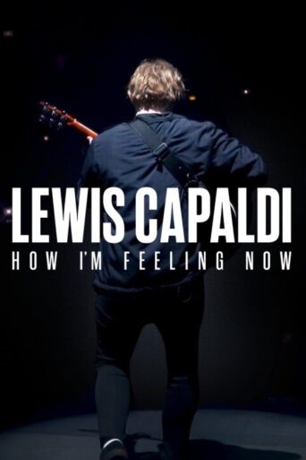 Lewis Capaldi: How I’m Feeling Now (2023) poster