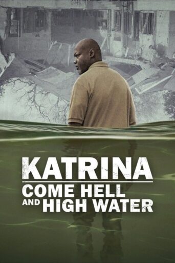 Katrina: Come Hell and High Water (2025) poster