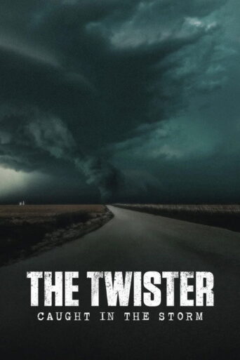 The Twister: Caught in the Storm (2025) poster