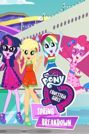 My Little Pony: Equestria Girls – Spring Breakdown (2019) poster