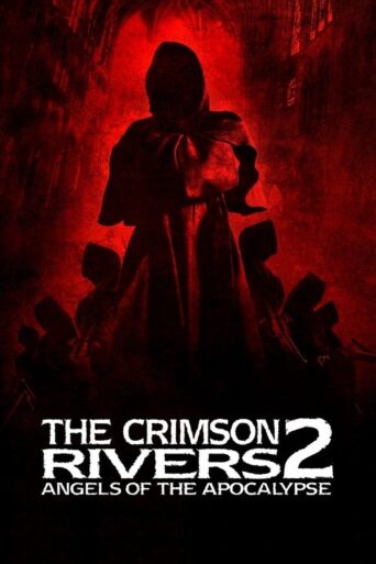 Crimson Rivers II: Angels of the Apocalypse (2004)