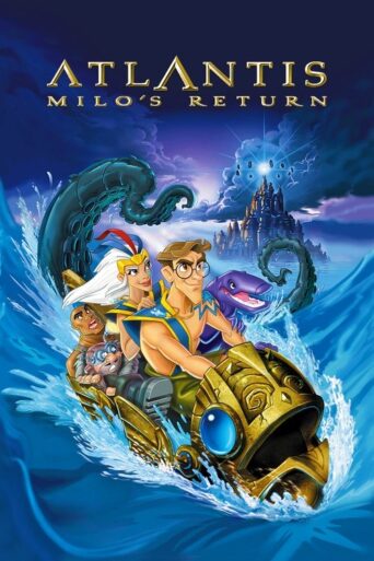 Atlantis: Milo’s Return (2003)