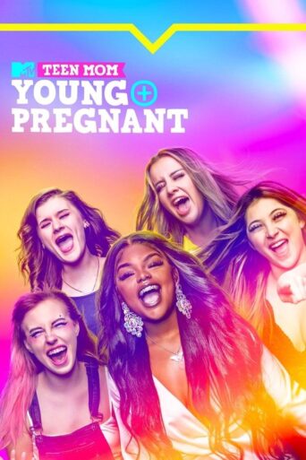 Teen Mom: Young + Pregnant (2018) poster