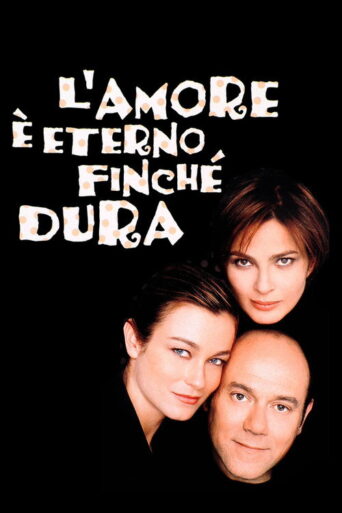 L’amore è eterno finché dura (2004) poster