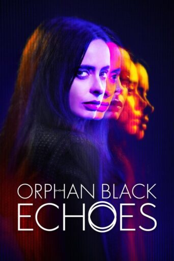 Orphan Black: Echoes (2024) poster