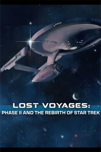 Lost Voyages: Phase II and the Rebirth of Star Trek (2025) poster
