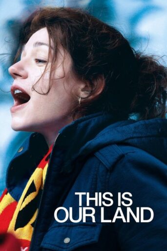 This Is Our Land (2017) poster