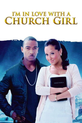 I’m in Love with a Church Girl (2013) poster