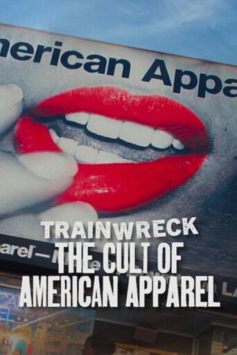 Trainwreck: The Cult of American Apparel (2025) poster