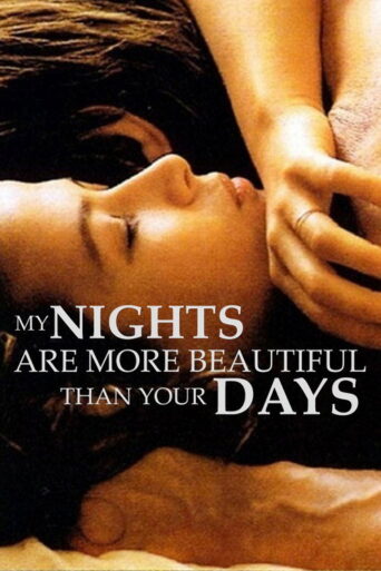 My Nights Are More Beautiful Than Your Days (1989) poster