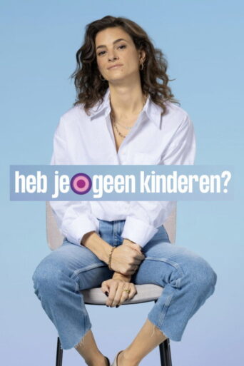 Heb je geen kinderen? (2025) poster