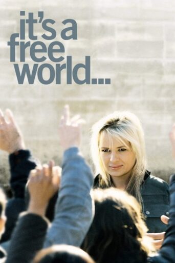 It’s a Free World… (2007) poster