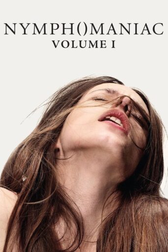 Nymphomaniac: Vol. I (2013) poster