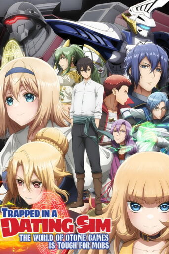 Trapped in a Dating Sim: The World of Otome Games Is Tough for Mobs (2022) poster