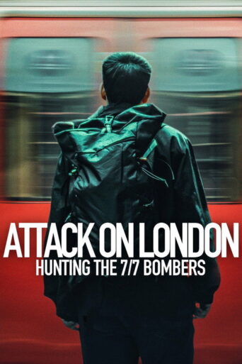 Attack on London: Hunting the 7/7 Bombers (2025) poster