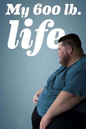 My 600-lb Life (2012) poster