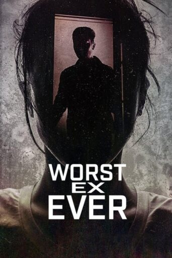 Worst Ex Ever (2024) poster