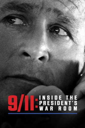 9/11: Inside the President’s War Room (2021)