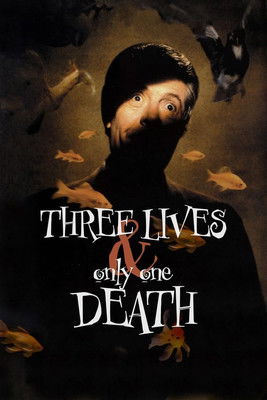 Three Lives and Only One Death (1996) poster