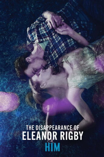 The Disappearance of Eleanor Rigby: Him (2014) poster