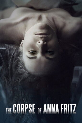 The Corpse of Anna Fritz (2015) poster