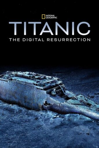 Titanic: The Digital Resurrection (2025) poster