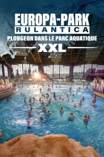Europa-Park Rulantica : Plongeon dans le parc aquatique XXL (2025) poster