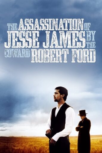 The Assassination of Jesse James by the Coward Robert Ford (2007) poster