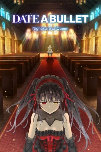 Date A Bullet: Nightmare or Queen (2020)