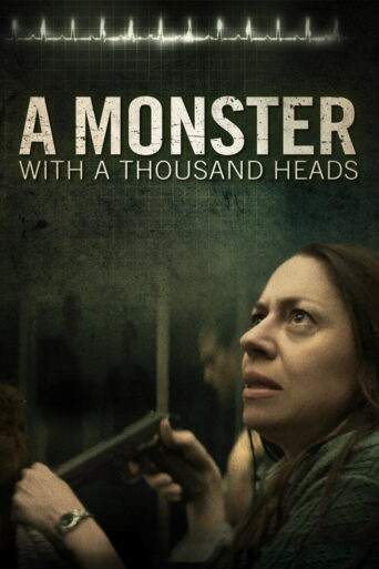 A Monster with a Thousand Heads (2016) poster